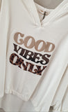 Sweat Good Vibes Only blanc