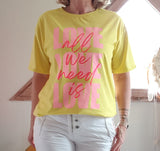 Tee-shirt  All We Need is Love  jaune