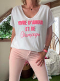 Tee-shirt Vivre d Amour et de Champagne blanc écriture rose